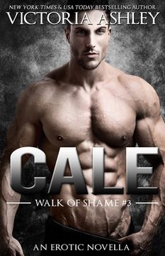 portada Cale (Walk of Shame #3) (en Inglés)