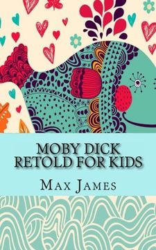 portada Moby Dick Retold For Kids: (Beginner Reader Classics) (in English)