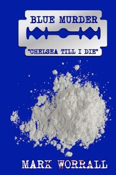 portada Blue Murder: Chelsea Till I Die (en Inglés)