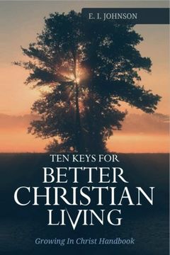 portada 10 Keys For Better Christain Living: Growing In Christ Handbook (in English)