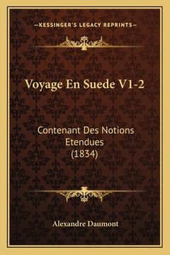 portada Voyage En Suede V1-2: Contenant Des Notions Etendues (1834) (in French)
