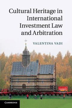 portada Cultural Heritage in International Investment law and Arbitration (in English)