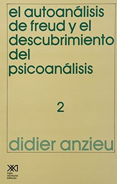portada El Autoanálisis de Freud y el Descubrimiento del Psicoanálisis. 2 (Psicología y Etología)