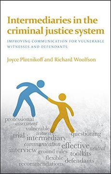 portada Intermediaries in the Criminal Justice System: Improving Communication for Vulnerable Witnesses and Defendants