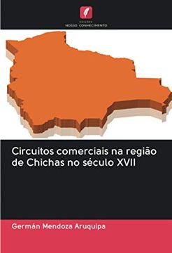 portada Circuitos Comerciais na Região de Chichas no Século Xvii (en Portugués)