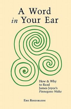 portada A Word in Your Ear: How & why to Read James Joyce's Finnegans Wake (in English)