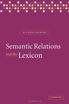 portada Semantic Relations and the Lexicon: Antonymy, Synonymy and Other Paradigms 