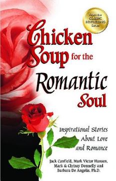 portada chicken soup for the romantic soul: inspirational stories about love and romance (in English)