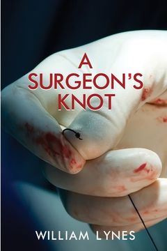 portada A Surgeon's Knot (en Inglés)