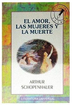 portada Amor, Las Mujeres Y La Muerte Cometa - Shopenhauer - libro físico