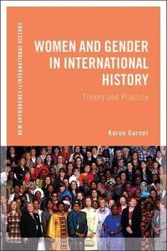 portada Women and Gender in International History: Theory and Practice (New Approaches to International History) (en Inglés)