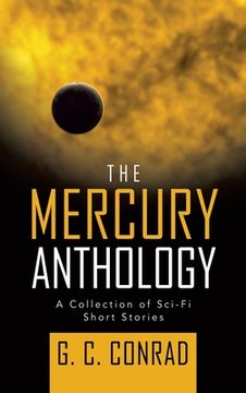 portada The Mercury Anthology: A Collection of Sci-Fi Short Stories (in English)