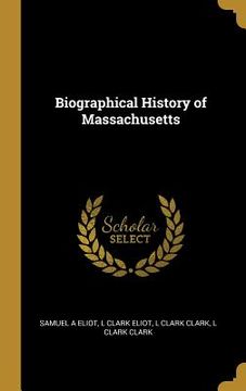 portada Biographical History of Massachusetts
