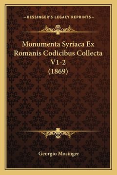 portada Monumenta Syriaca Ex Romanis Codicibus Collecta V1-2 (1869) (in Latin)