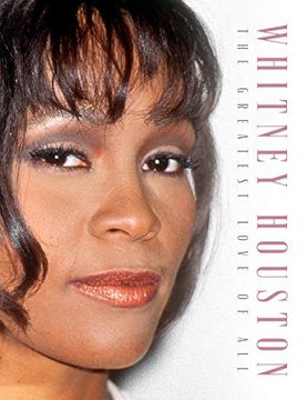 portada Whitney Houston: The Greatest Love of all (en Inglés)