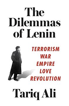portada The Dilemmas of Lenin: Terrorism, War, Empire, Love, Revolution (en Inglés)