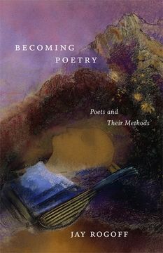 portada Becoming Poetry: Poets and Their Methods (en Inglés)
