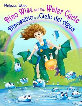 portada Dino Wise and the Water Cycle. Dinosabio y el Ciclo del Agua: English Spanish Books for Kids. Second Language for Infant. Bilingual Children's Books.