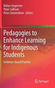 portada pedagogies to enhance learning for indigenous students: evidence-based practice (en Inglés)
