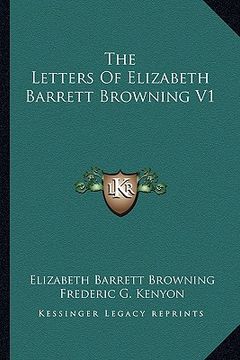 portada the letters of elizabeth barrett browning v1 (en Inglés)