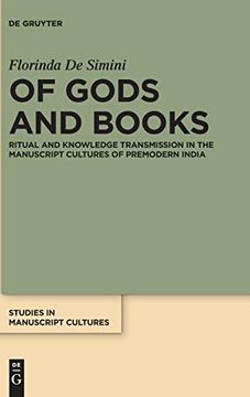 portada Of Gods and Books: Ritual and Knowledge Transmission in the Manuscript Cultures of Premodern India (Studies in Manuscript Cultures) (en Inglés)