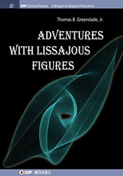 portada Adventures With Lissajous Figures (Iop Concise Physics) (en Inglés)