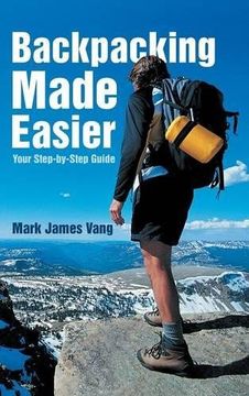 portada Backpacking Made Easier: Your Step-by-Step Guide
