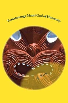 portada Tumatauenga Maori God of Humanity (en Inglés)