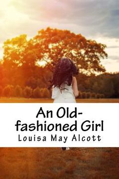 portada An Old-fashioned Girl (in English)