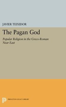 portada The Pagan God: Popular Religion in the Greco-Roman Near East (Princeton Legacy Library) (en Inglés)