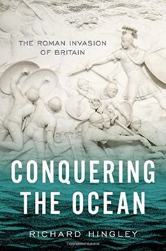 portada Conquering the Ocean: The Roman Invasion of Britain (Ancient Warfare and Civilization) (en Inglés)