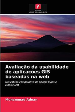 portada Avaliação da Usabilidade de Aplicações gis Baseadas na Web: Um Estudo Comparativo de Google Maps e Mapsquest (en Portugués)