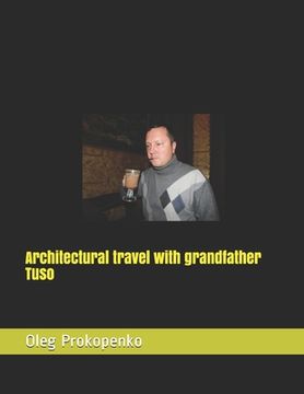 portada Architectural travel with grandfather Tuso (en Inglés)