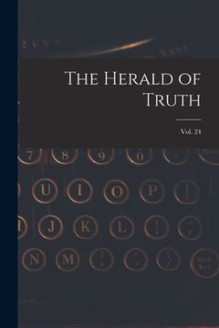 portada The Herald of Truth; Vol. 24 (en Inglés)