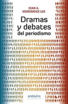 portada Dramas y debates del periodismo (in Spanish)