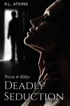 portada Tricia & Kitty: Deadly Seduction (Book Three of Five) (en Inglés)
