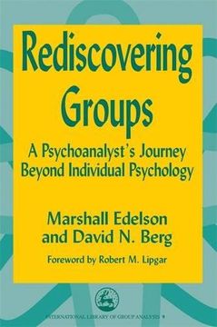 portada rediscovering groups: a psychoanalyst's journey beyond individual psychology (en Inglés)