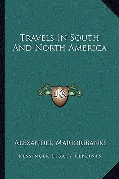 portada travels in south and north america (en Inglés)