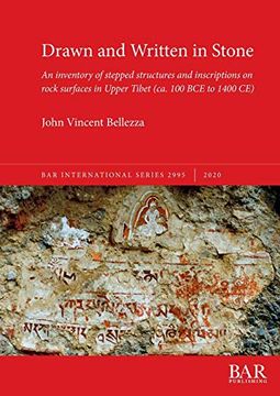 portada Drawn and Written in Stone: An Inventory of Stepped Structures and Inscriptions on Rock Surfaces in Upper Tibet (Ca. 100 bce to 1400 ce) (2995) (British Archaeological Reports International Series)