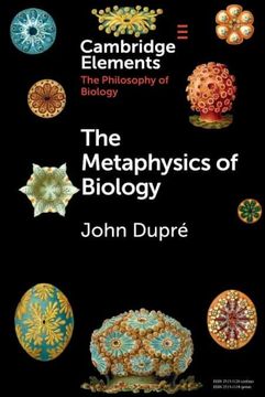 portada The Metaphysics of Biology (Elements in the Philosophy of Biology) (en Inglés)