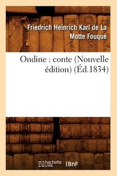 portada Ondine: Conte (Nouvelle Édition) (Éd.1834) (en Francés)