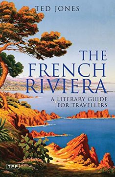 portada The French Riviera: A Literary Guide for Travellers (Literary Guides for Travellers) (en Inglés)