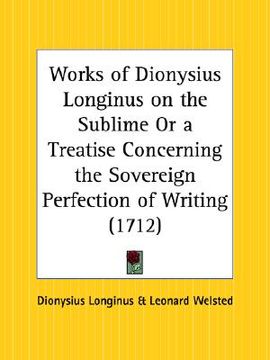 portada works of dionysius longinus on the sublime or a treatise concerning the sovereign perfection of writing
