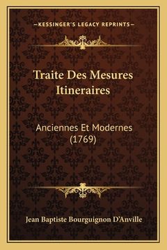 portada Traite Des Mesures Itineraires: Anciennes Et Modernes (1769) (in French)