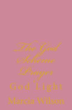portada The God Scheme Prayer: God Light (en Inglés)