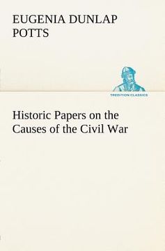 portada historic papers on the causes of the civil war