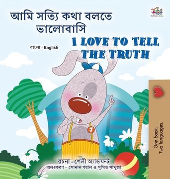 portada I Love to Tell the Truth (Bengali English Bilingual Children's Book) (en Bengalí)