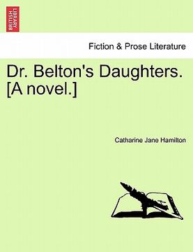 portada dr. belton's daughters. [a novel.] (en Inglés)