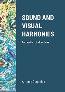 portada Sound and Visual Harmonies: Perception of vibrations (en Inglés)