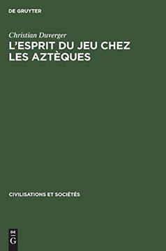 portada L'esprit du jeu Chez les Aztèques (in French)